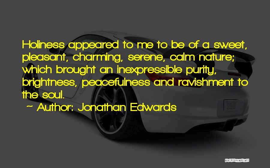 Holiness Christian Quotes By Jonathan Edwards