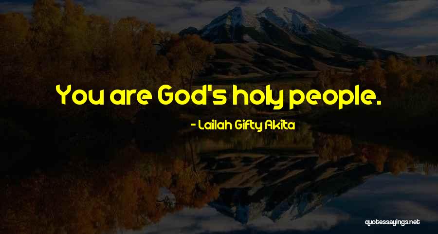 Holiness Christian Quotes By Lailah Gifty Akita