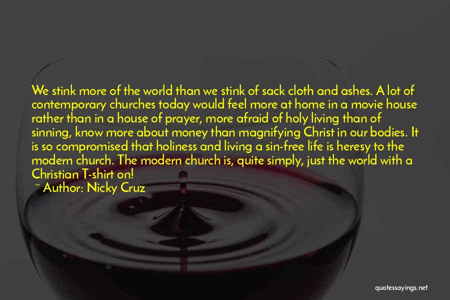 Holiness Christian Quotes By Nicky Cruz