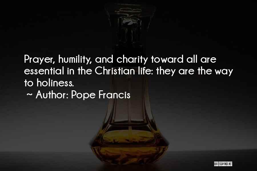 Holiness Christian Quotes By Pope Francis