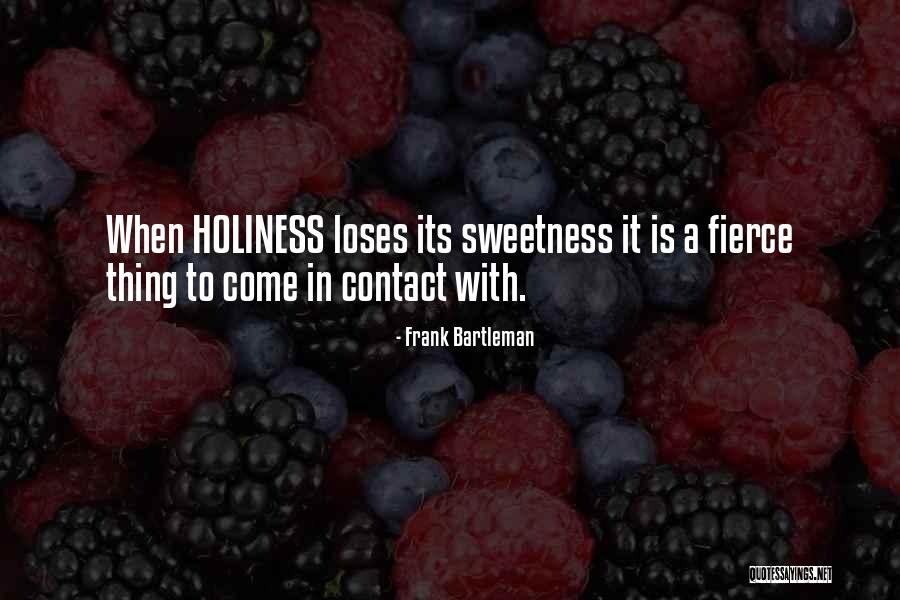 Holiness Is Quotes By Frank Bartleman Holiness Is Quotes By Frank Bartleman