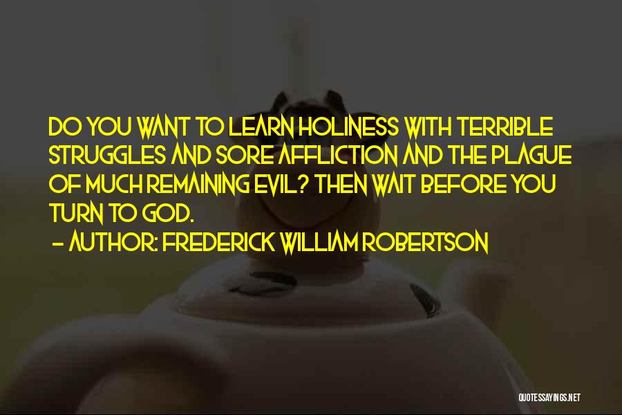 Holiness Of God Quotes By Frederick William Robertson