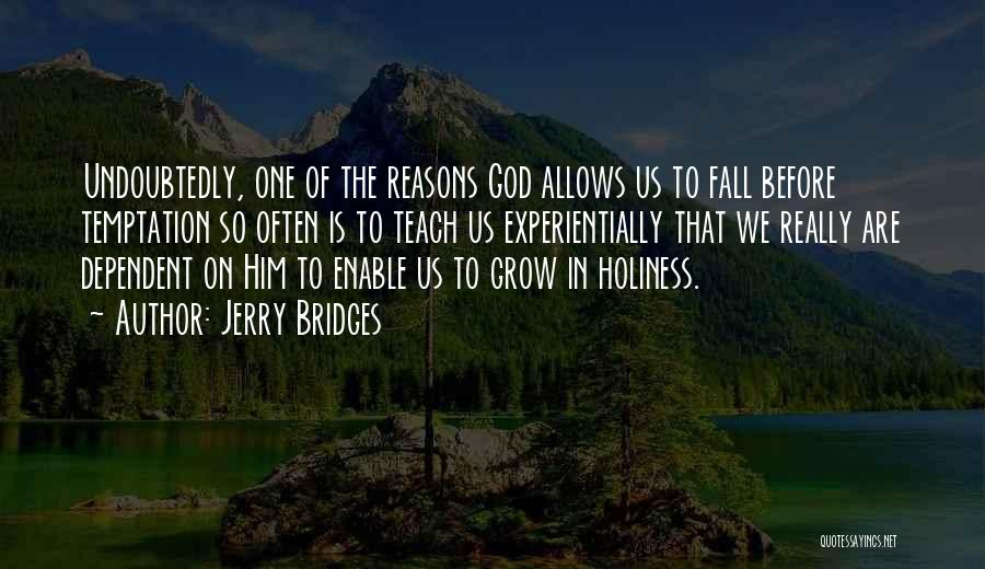 Holiness Of God Quotes By Jerry Bridges