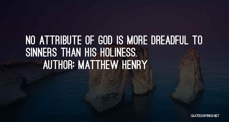 Holiness Of God Quotes By Matthew Henry