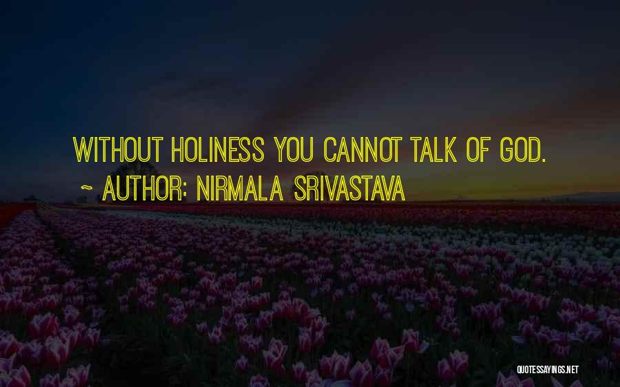 Holiness Of God Quotes By Nirmala Srivastava