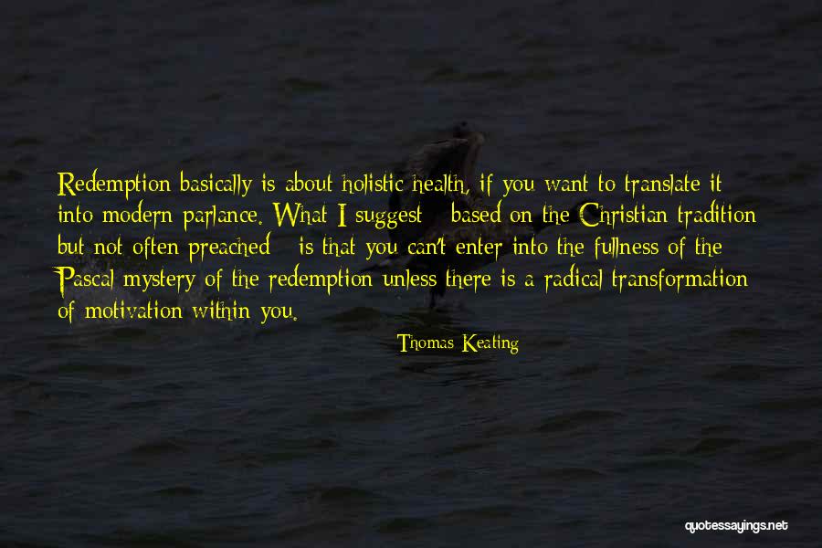 Holistic Health Quotes By Thomas Keating