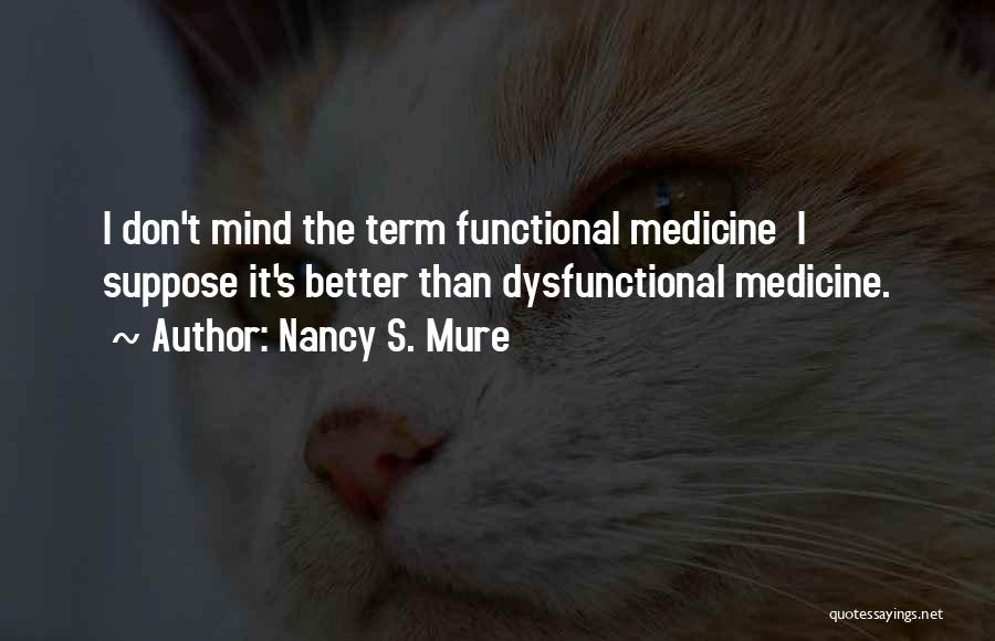 Holistic Nutrition Quotes By Nancy S. Mure