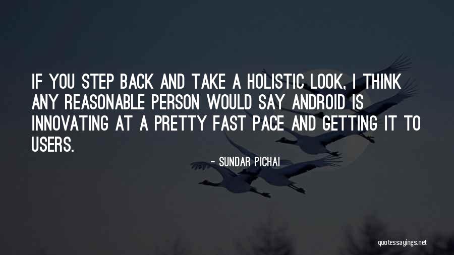 Holistic Person Quotes By Sundar Pichai Holistic Person Quotes By Sundar Pichai