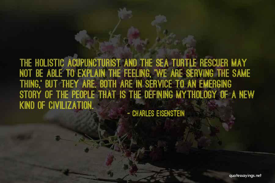 Holistic Quotes By Charles Eisenstein