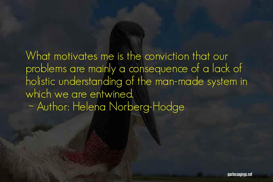 Holistic Quotes By Helena Norberg-Hodge