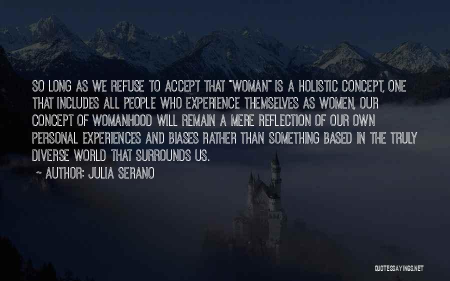 Holistic Quotes By Julia Serano