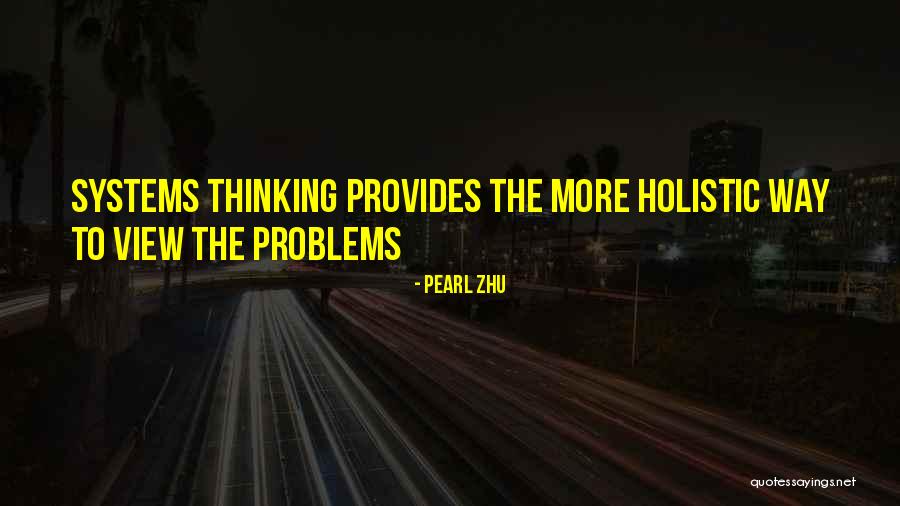 Holistic Quotes By Pearl Zhu