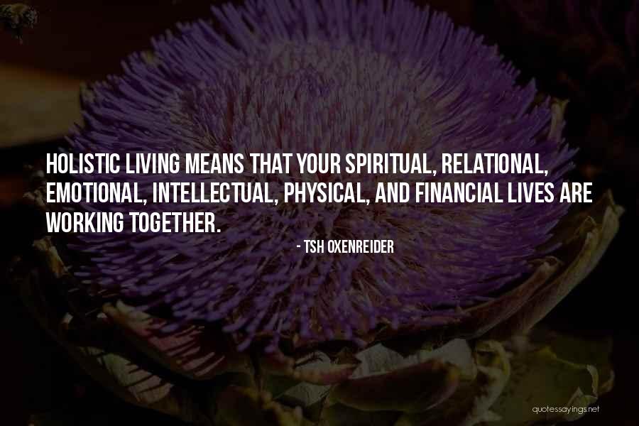 Holistic Quotes By Tsh Oxenreider