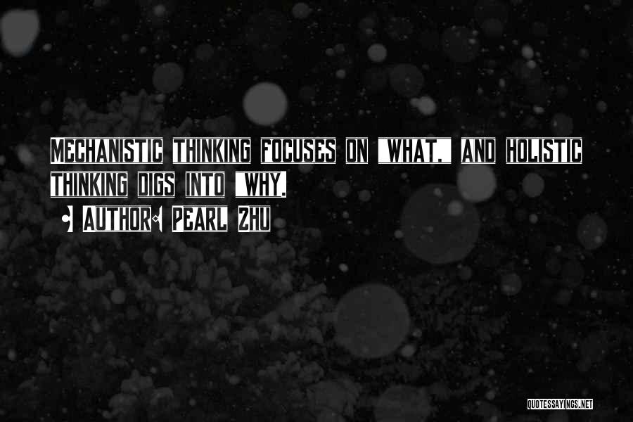 Holistic Thinking Quotes By Pearl Zhu