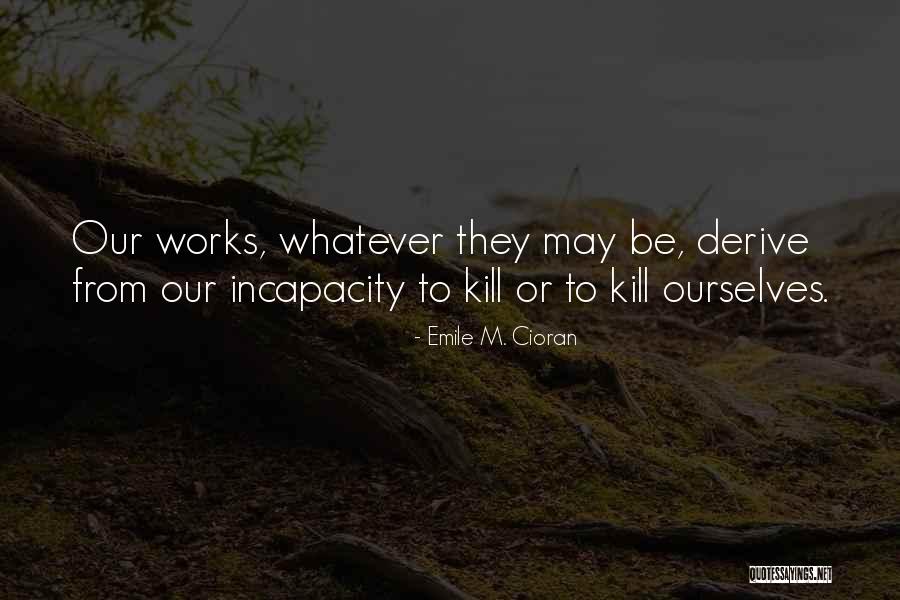 Holivudis Quotes By Emile M. Cioran Holivudis Quotes By Emile M. Cioran