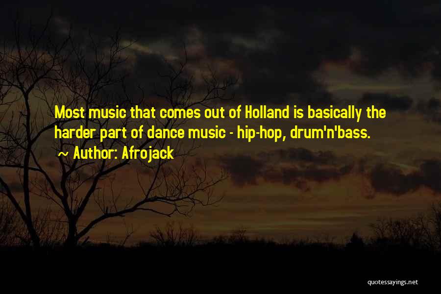 Holland Quotes By Afrojack