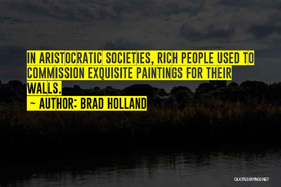 Holland Quotes By Brad Holland