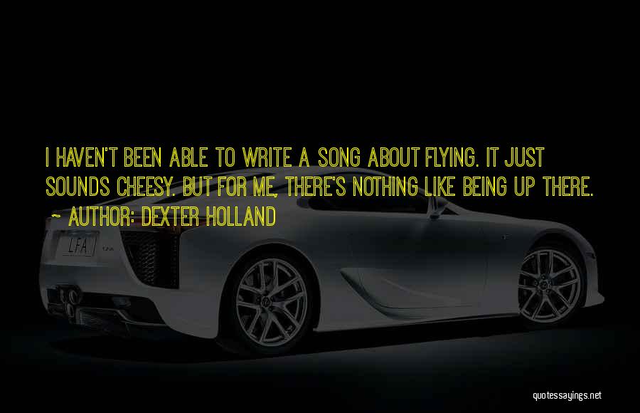 Holland Quotes By Dexter Holland