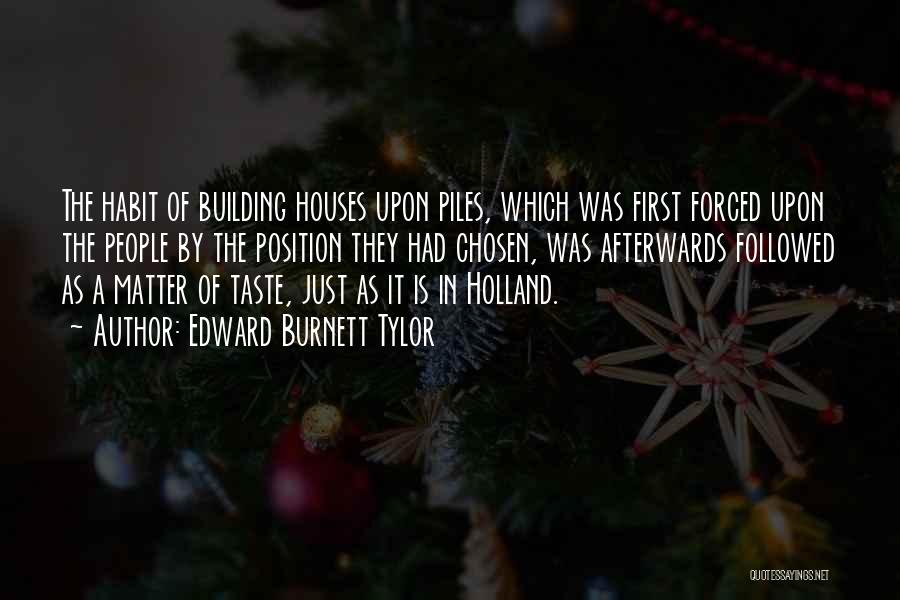 Holland Quotes By Edward Burnett Tylor