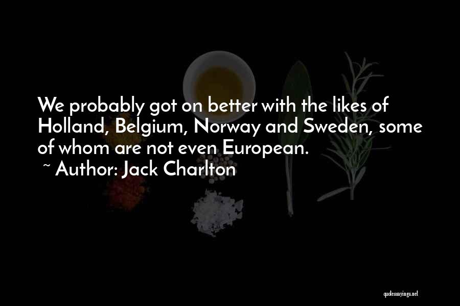 Holland Quotes By Jack Charlton