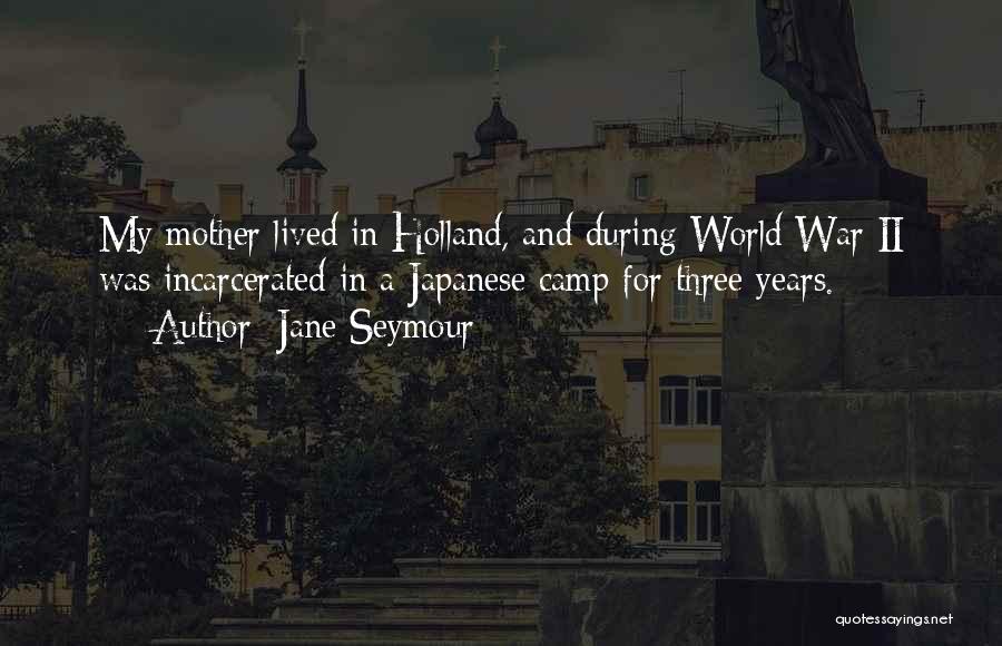 Holland Quotes By Jane Seymour