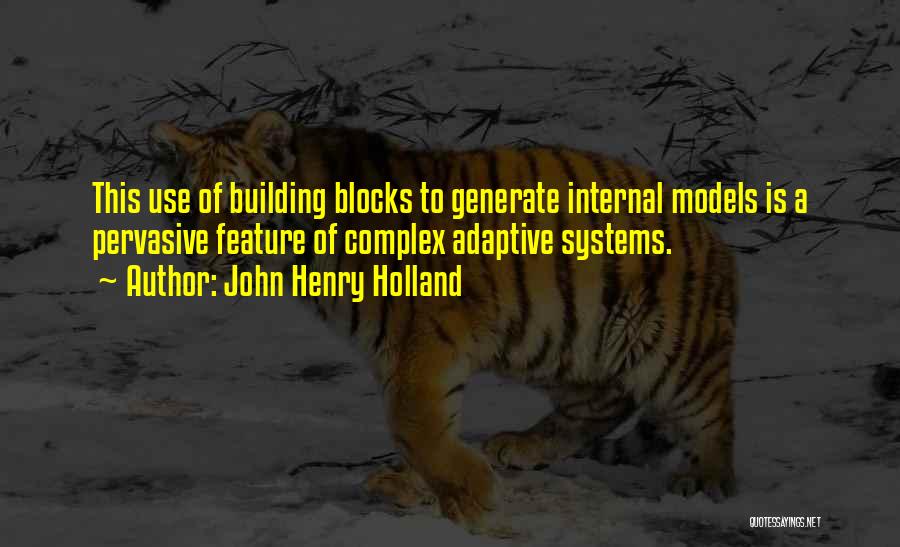 Holland Quotes By John Henry Holland