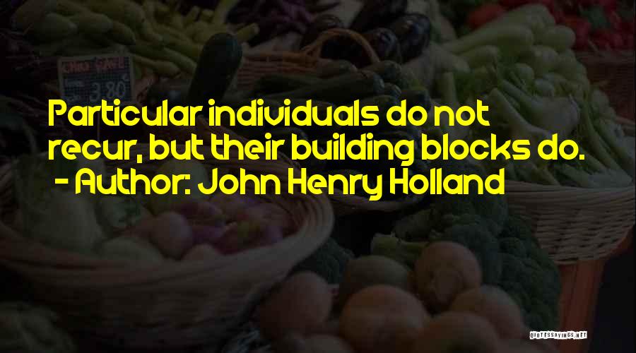 Holland Quotes By John Henry Holland