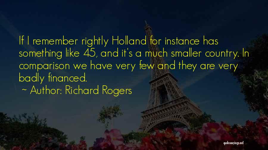 Holland Quotes By Richard Rogers