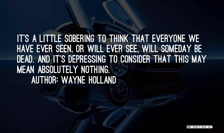 Holland Quotes By Wayne Holland