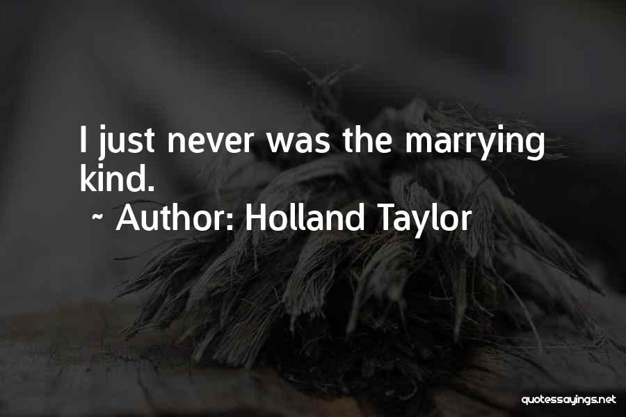 Holland Taylor Quotes 1893450