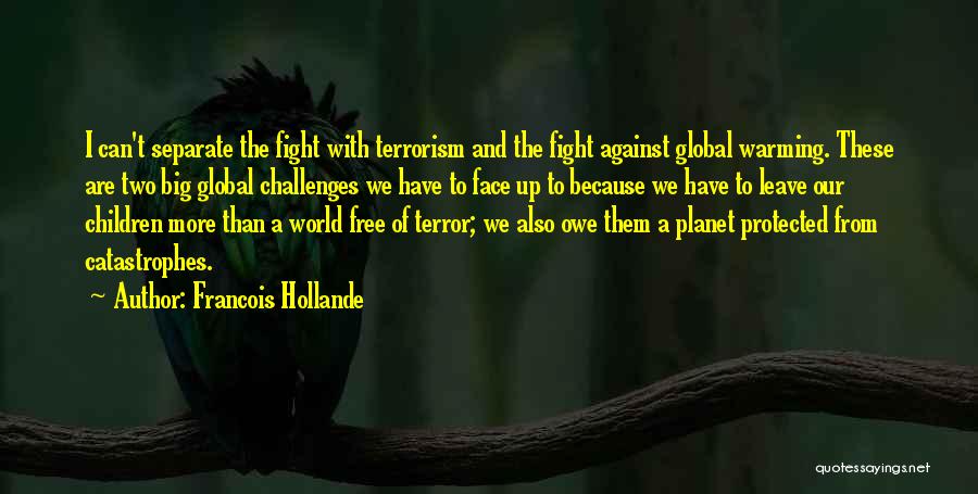 Hollande Quotes By Francois Hollande