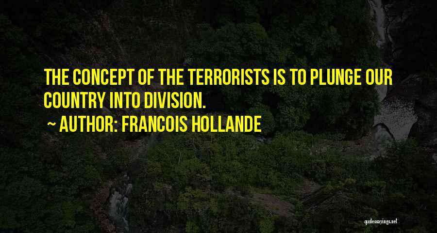 Hollande Quotes By Francois Hollande