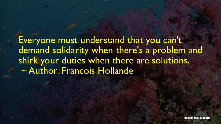 Hollande Quotes By Francois Hollande