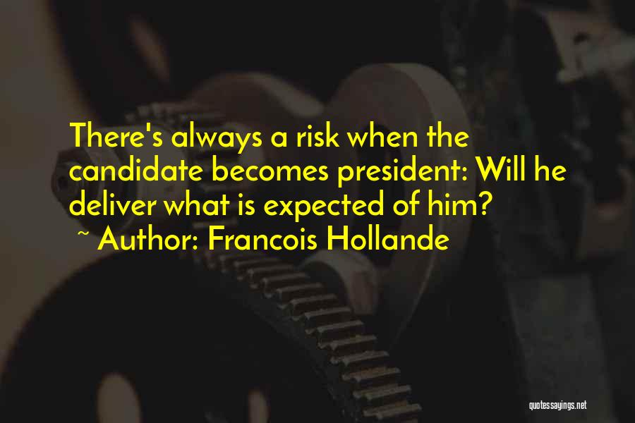 Hollande Quotes By Francois Hollande