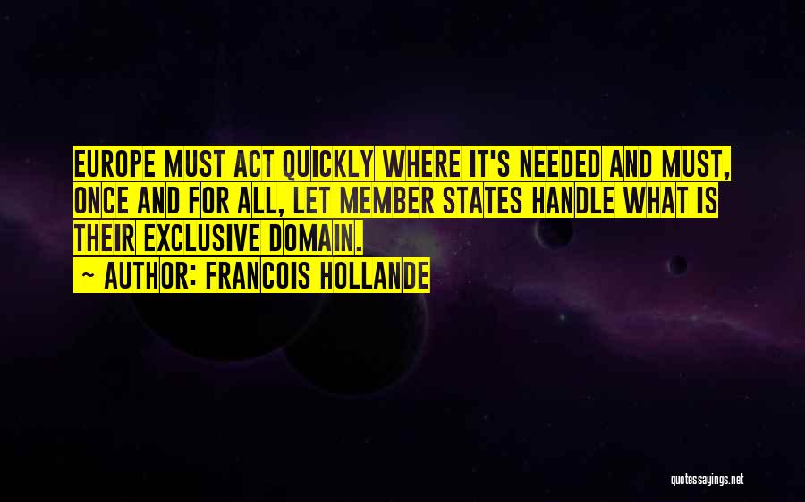 Hollande Quotes By Francois Hollande