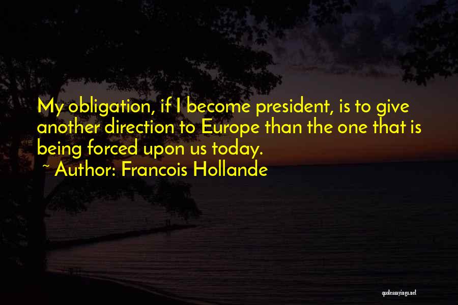 Hollande Quotes By Francois Hollande