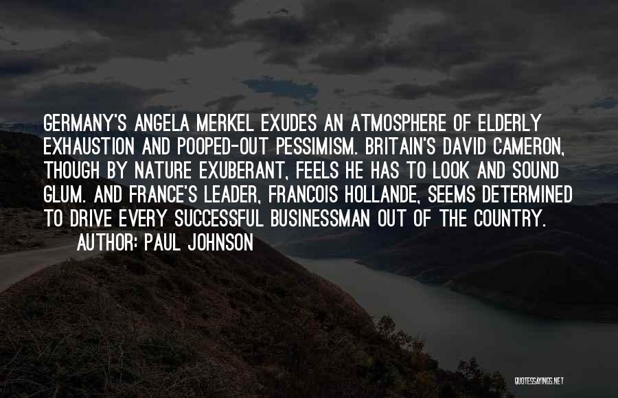 Hollande Quotes By Paul Johnson