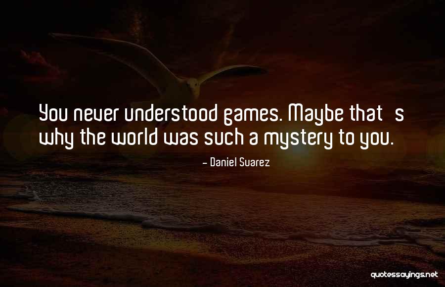 Hollaras Quotes By Daniel Suarez Hollaras Quotes By Daniel Suarez