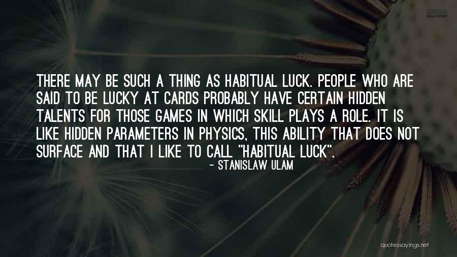Holleigh Romero Quotes By Stanislaw Ulam Holleigh Romero Quotes By Stanislaw Ulam