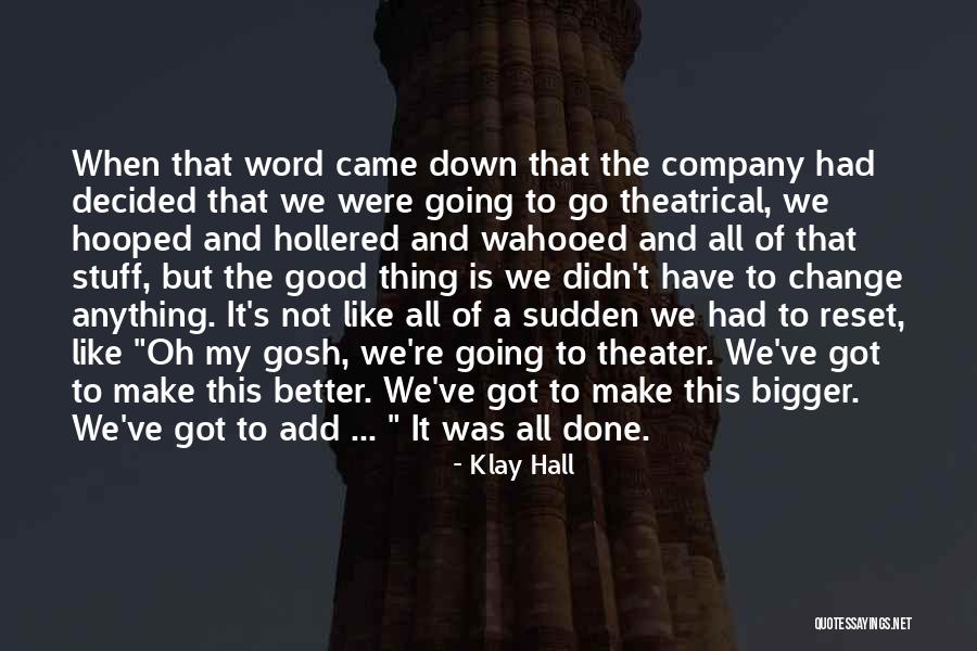 Hollered Quotes By Klay Hall Hollered Quotes By Klay Hall