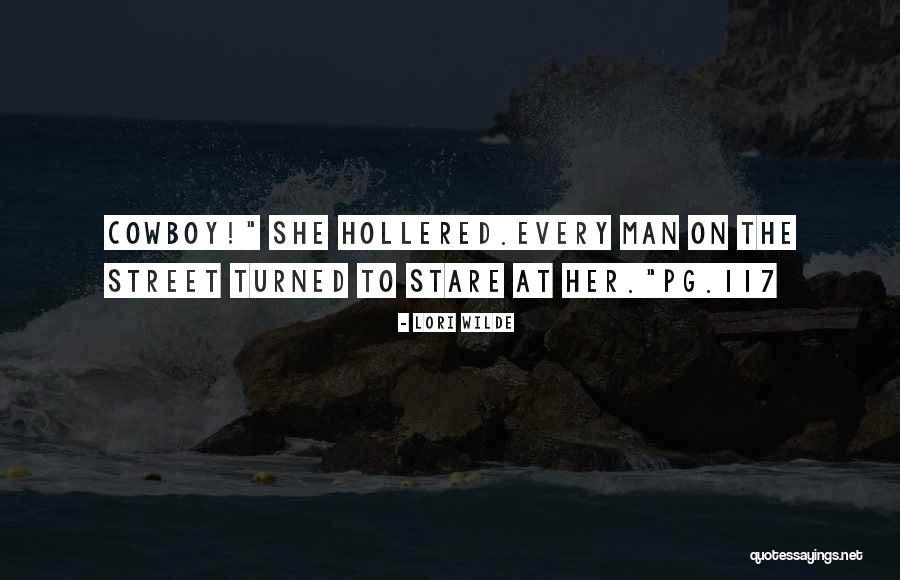 Hollered Quotes By Lori Wilde Hollered Quotes By Lori Wilde