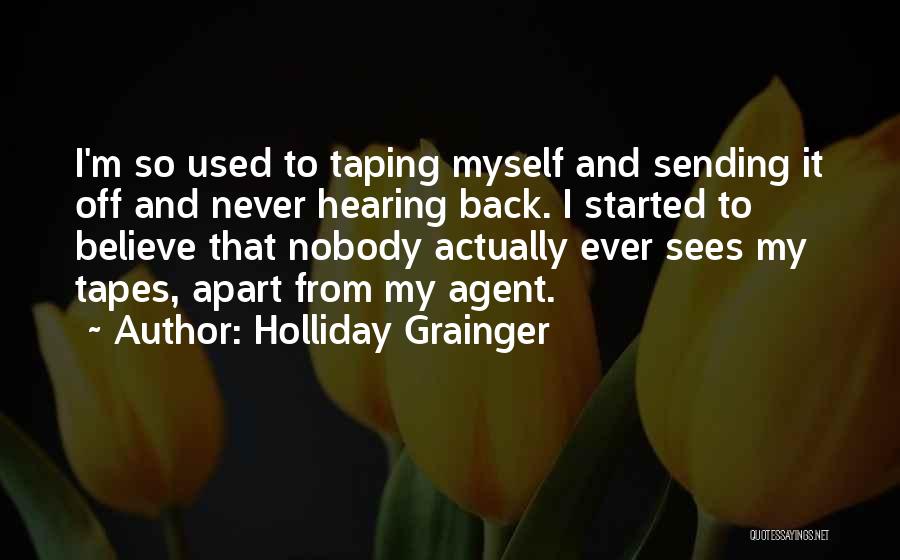 Holliday Grainger Quotes 1412195