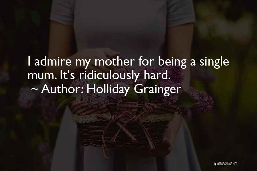 Holliday Grainger Quotes 300929