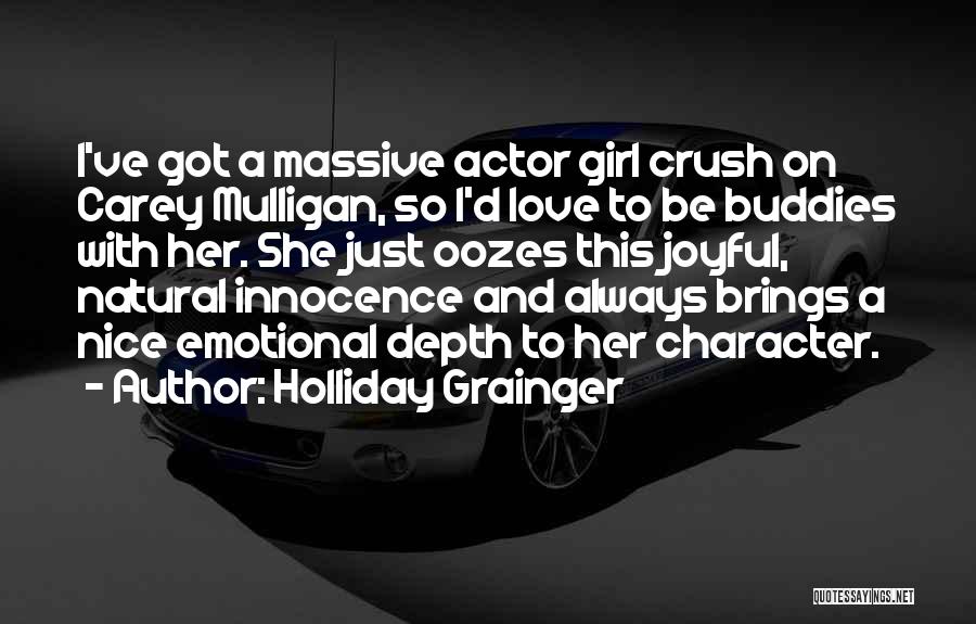 Holliday Grainger Quotes 359767