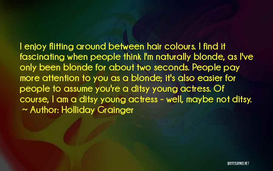 Holliday Grainger Quotes 975612