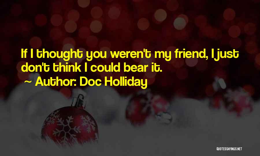Holliday Quotes By Doc Holliday