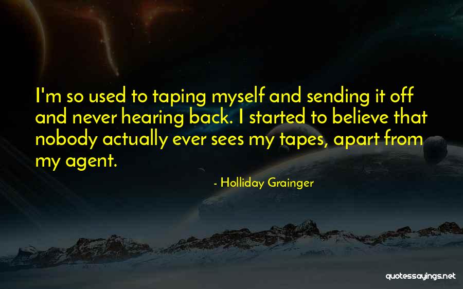 Holliday Quotes By Holliday Grainger Holliday Quotes By Holliday Grainger