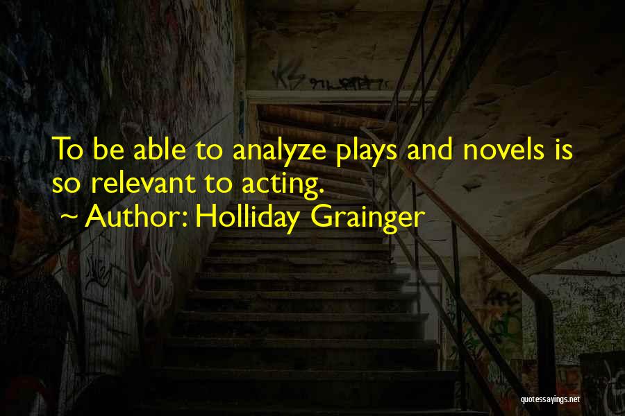 Holliday Quotes By Holliday Grainger