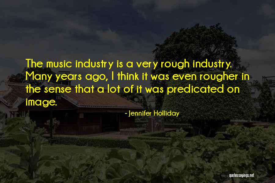 Holliday Quotes By Jennifer Holliday