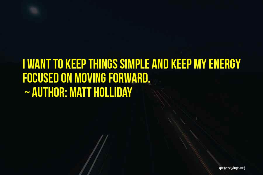 Holliday Quotes By Matt Holliday